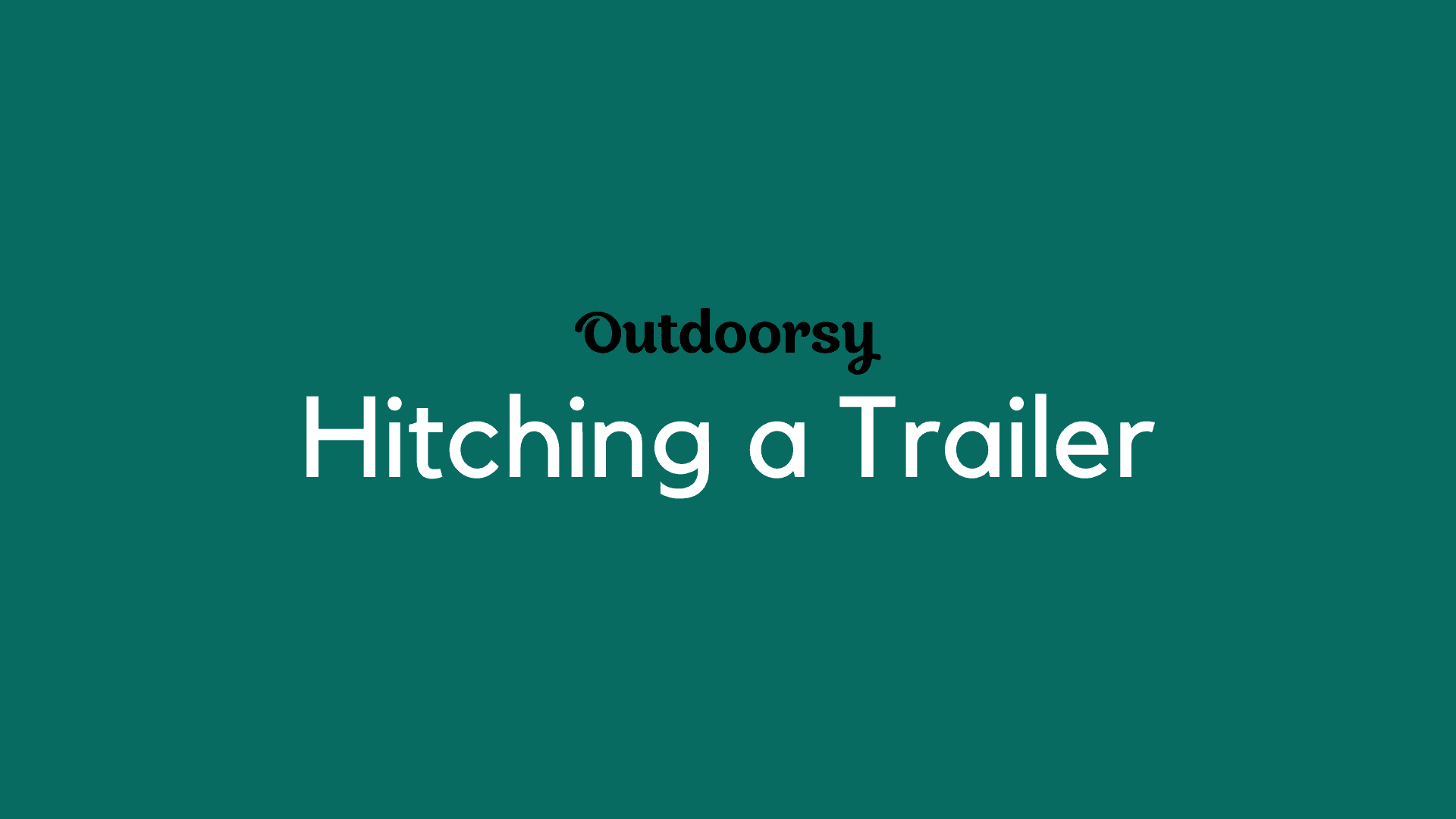 Hitching a Trailer