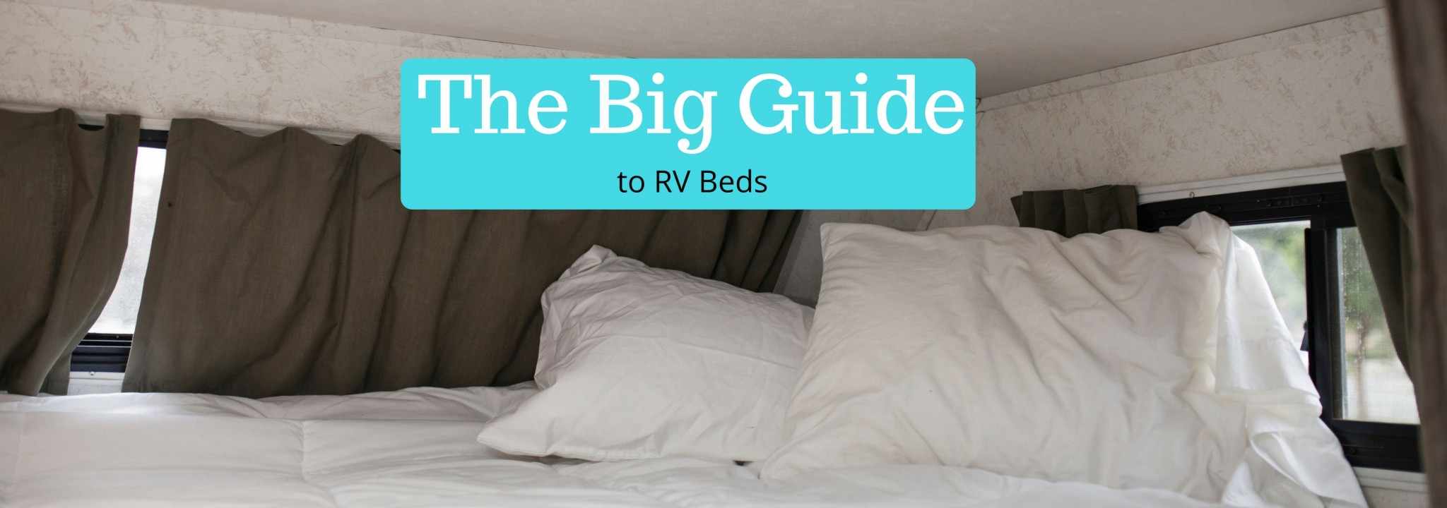 The Big Guide to RV Beds