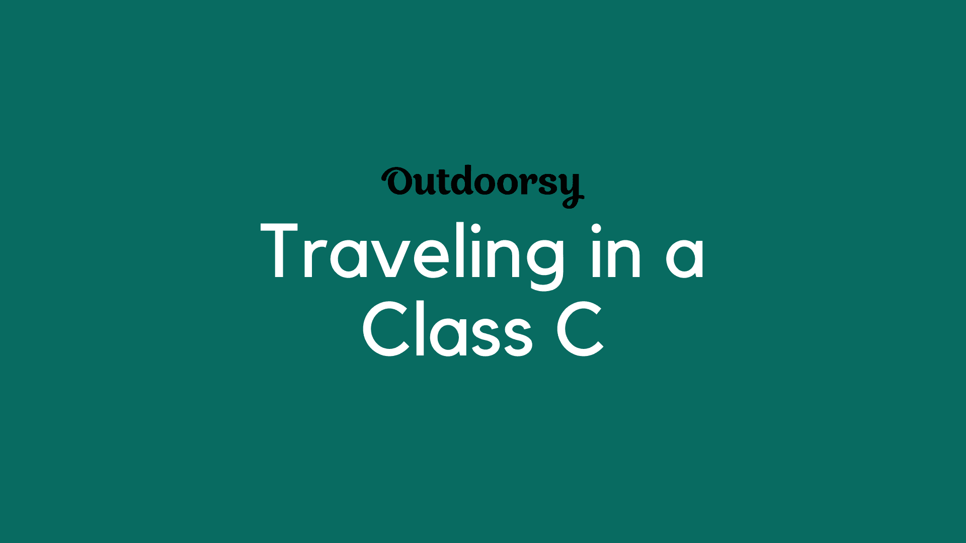 Traveling in a Class C